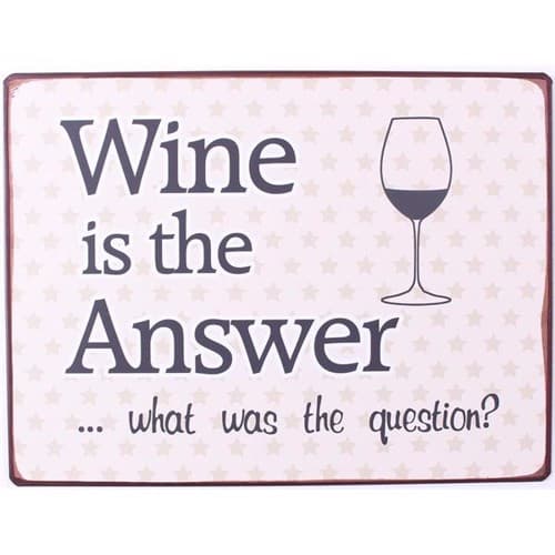 Lafinesse - Metal Skilt - "Wine is the answer.."