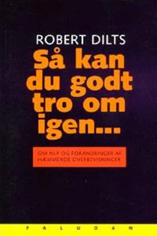 Så kan du godt tro om igen (2, 1998) | Robert Dilts