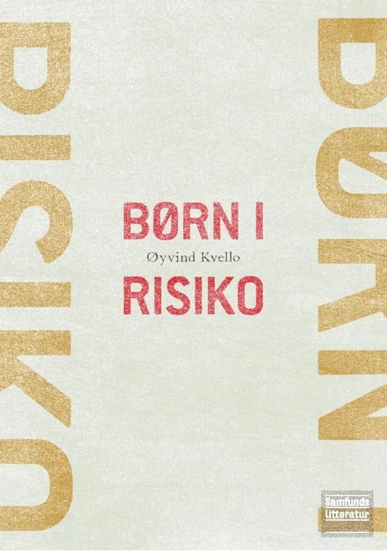 Børn i risiko (1, 2013) | Øyvind Kvello