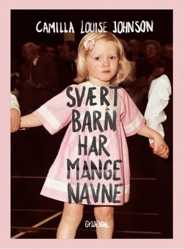 Svært barn har mange navne (2, 2015) | Camilla Johnson